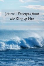 Journal Excerpts from the Ring of Fire