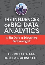 Influences of Big Data Analytics