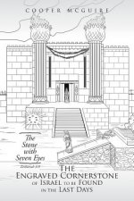 Engraved Cornerstone of Israel to Be Found in the Last Days