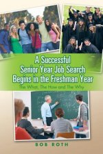 Successful Senior Year Job Search Begins in the Freshman Year