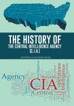 History of the Central Intelligence Agency (C.I.A.)