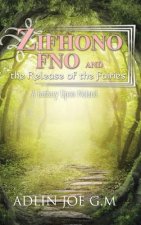 Zifhono Fno and the Release of the Fairies