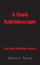 Dark Kaleidoscope