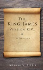 King James Version KJV..the Dedication