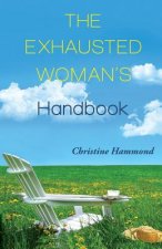 Exhausted Woman's Handbook