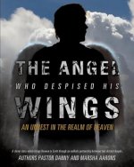 Angel Who Despised His Wings