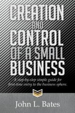 Creation and Control of a Small Business