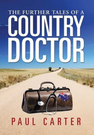 Further Tales of a Country Doctor