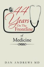 44 Years on the Frontline of Medicine