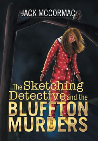 Sketching Detective and the Bluffton Murders