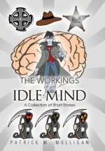 Workings of an Idle Mind