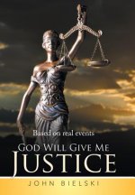 God Will Give Me Justice