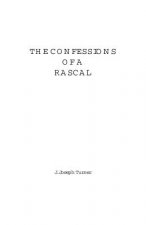 Confessions of a Rascal