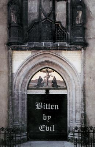 Bitten by Evil