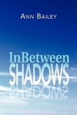 In Between Shadows