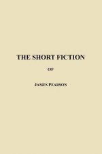 Short Fiction of James Pearson