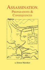 Assassination, Preparations and Consequences