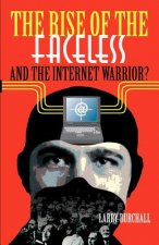 Rise of the Faceless and the Internet Warrior?
