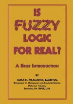 Is Fuzzy Logic for Real?