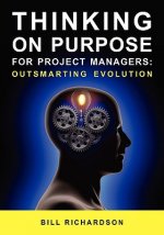 Thinking on Purpose for Project Managers