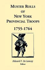 Muster Rolls of New York Provincial Troops, 1755-1764