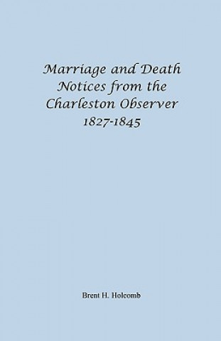 Marriage and Death Notices from the Charleston Observer, 1827-1845