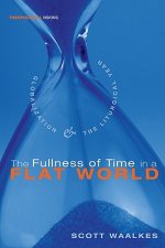 Fullness of Time in a Flat World