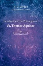 Introduction to the Philosophy of St. Thomas Aquinas, Volume 4