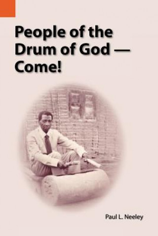 People of the Drum of God--Come!