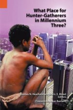 What Place for Hunter-Gatherers in Millennium Three?