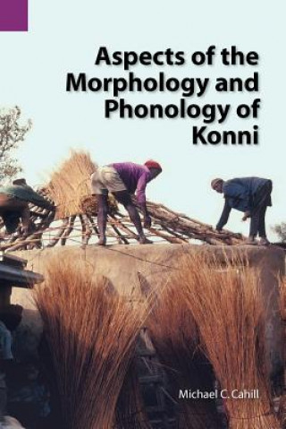 Aspects of the Morphology and Phonology of Konni