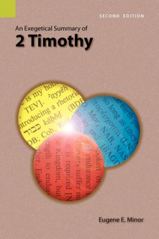 Exegetical Summary of 2 Timothy, 2nd Edition