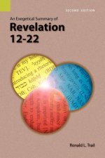 Exegetical Summary of Revelation 12-22, 2nd Edition