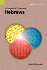 Exegetical Summary of Hebrews, 2nd Edition