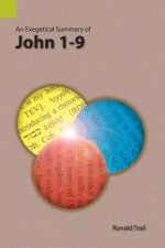 Exegetical Summary of John 1-9