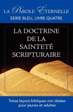 vie et la doctrine de la saintete scripturaire