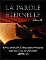 Parole Eternelle (adultes), volume 11
