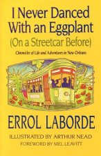 I Never Danced With an Eggplant (On a Streetcar Before)