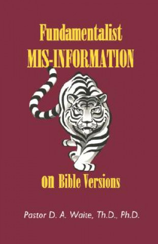 Fundamentalist Mis-Information on Bible Versions