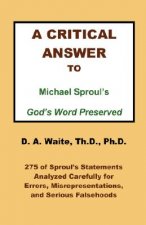 Critical Answer to Michael Sproul's God's Word Preserved