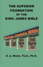Superior Foundation of the King James Bible