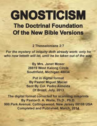 Gnosticism the Doctrinal Foundation of the New Bible Versions