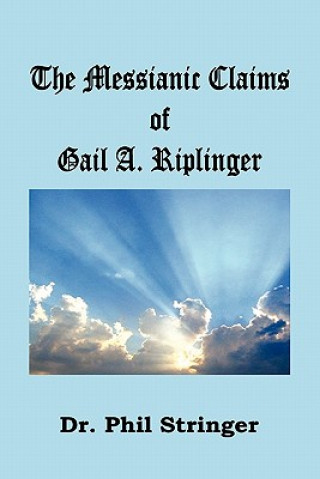 Messianic Claims of Gail A. Riplinger