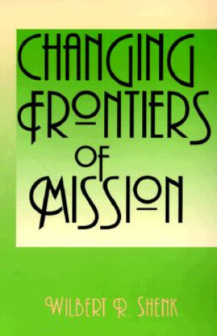 Changing Frontiers in Mission