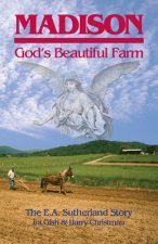 Madison, God's Beautiful Farm