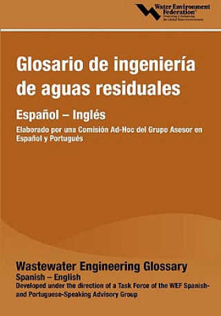 Glosario De Ingenieria De Aguas Residuales (Wastewater Engineering Glossary)