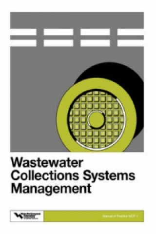 Wastewater Collection Systems Management - Mop 7, 5th Edition