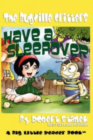 Have a Sleepover (Buster Bee's Adventures Series #3