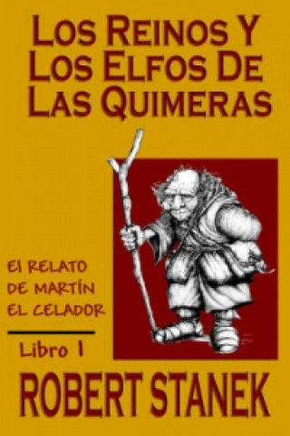 Reinos y Los Elfos de Las Quimeras (Spanish Language Edition of the Kingdoms and the Elves of the Reaches)