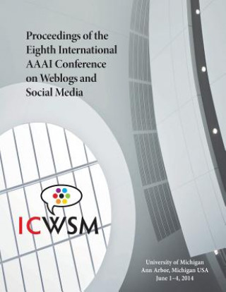 Proceedings of the Eighth International AAAI Conference on Weblogs and Social Media